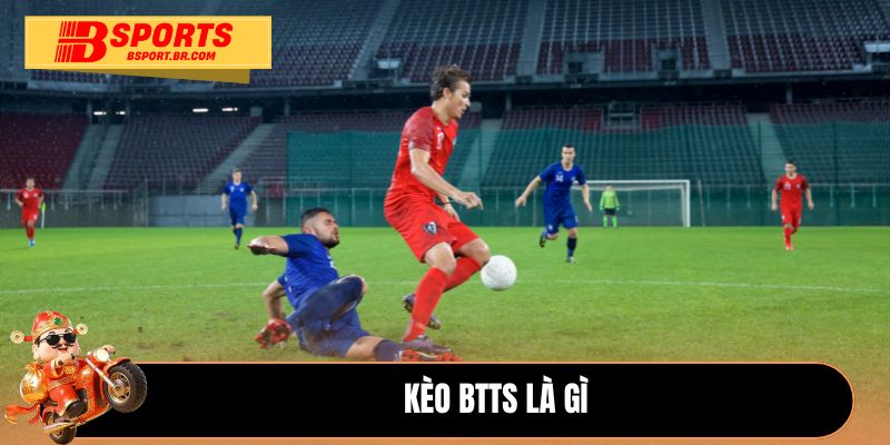 Kèo BTTS là gì