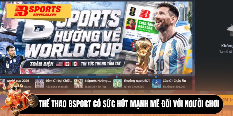 Thể thao Bsport có sức hút mạnh mẽ đối với người chơi 