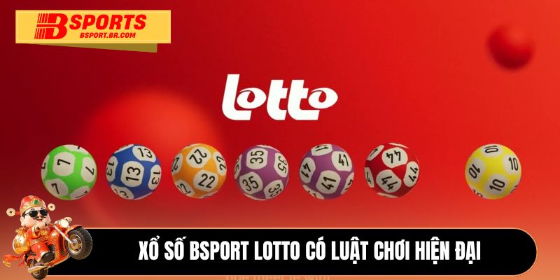 Xổ số Bsport Lotto có luật chơi hiện đại 