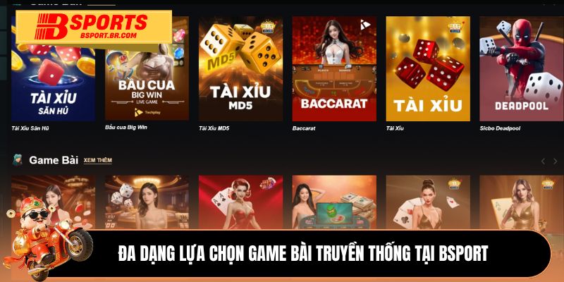 Đa dạng lựa chọn game bài truyền thống tại Bsport
